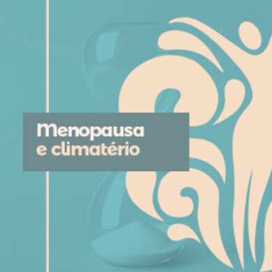 Menopausa e climatério
